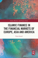 Islamic Finance in the Financial Markets of Europe, Asia and America-9781032035895
