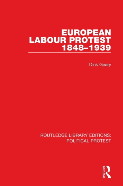 European Labour Protest 1848-1939-9781032036809