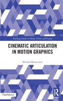 Cinematic Articulation in Motion Graphics-9781032037004