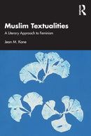 Muslim Textualities : A Literary Approach to Feminism-9781032038315