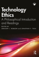 Technology Ethics : A Philosophical Introduction and Readings-9781032038704