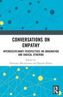 Conversations on Empathy : Interdisciplinary Perspectives on Imagination and Radical Othering-9781032039664