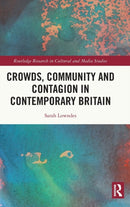 Crowds, Community and Contagion in Contemporary Britain-9781032040653