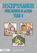 Descriptosaurus Punctuation in Action Years 4-6: Jack and the Crystal Fang-9781032040950