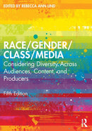 Race/Gender/Class/Media : Considering Diversity Across Audiences, Content, and Producers-9781032042114