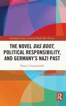 The Novel Das Boot, Political Responsibility, and Germany's Nazi Past-9781032042220