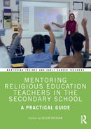 Mentoring Religious Education Teachers in the Secondary School : A Practical Guide-9781032042442