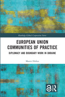 European Union Communities of Practice : Diplomacy and Boundary Work in Ukraine-9781032043678