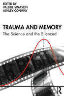 Trauma and Memory : The Science and the Silenced-9781032044293