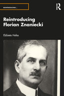 Reintroducing Florian Znaniecki-9781032045078