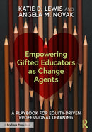 Empowering Gifted Educators as Change Agents : A Playbook for Equity-Driven Professional Learning-9781032045689