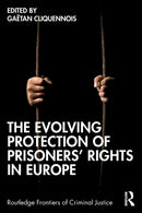 The Evolving Protection of Prisoners'' Rights in Europe