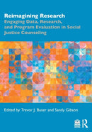 Reimagining Research : Engaging Data, Research, and Program Evaluation in Social Justice Counseling-9781032050447