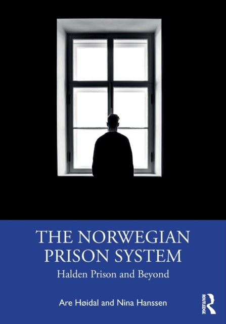 The Norwegian Prison System : Halden Prison and Beyond-9781032050775