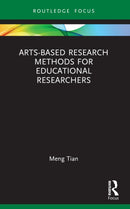 Arts-based Research Methods for Educational Researchers-9781032051239
