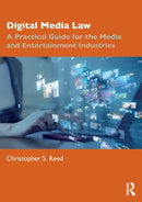 Digital Media Law : A Practical Guide for the Media and Entertainment Industries-9781032052304