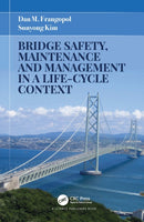 Bridge Safety, Maintenance and Management in a Life-Cycle Context-9781032052847