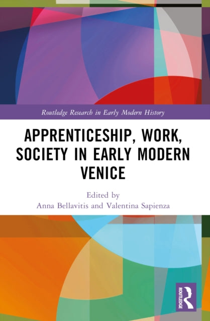 Apprenticeship, Work, Society in Early Modern Venice-9781032053530