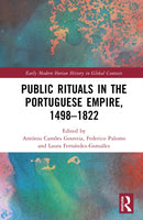 Public Rituals in the Portuguese Empire, 1498–1822