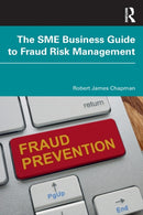 The SME Business Guide to Fraud Risk Management-9781032055466