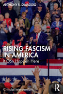 Rising Fascism in America : It Can Happen Here-9781032056203