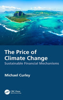 The Price of Climate Change : Sustainable Financial Mechanisms-9781032057910