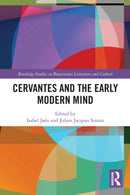 Cervantes and the Early Modern Mind-9781032058542