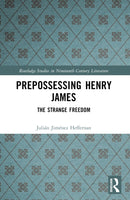 Prepossessing Henry James : The Strange Freedom-9781032058665