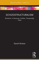 Schizostructuralism : Divisions in Structure, Surface, Temporality, Class-9781032058726