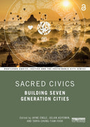 Sacred Civics : Building Seven Generation Cities-9781032059112