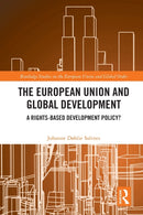 The European Union and Global Development : A Rights-based Development Policy?-9781032059730
