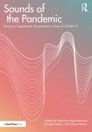 Sounds of the Pandemic : Accounts, Experiences, Perspectives in Times of COVID-19-9781032060231