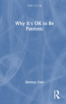 Why It's OK to Be Patriotic