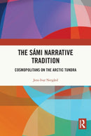 The Sami Narrative Tradition : Cosmopolitans on the Arctic Tundra-9781032063003