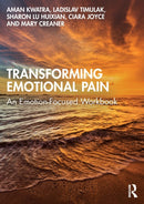 Transforming Emotional Pain : An Emotion-Focused Workbook-9781032063393