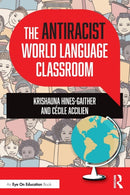 The Antiracist World Language Classroom-9781032065694