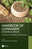 Handbook of Coriander (Coriandrum sativum) : Chemistry, Functionality, and Applications-9781032068527