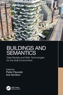 Buildings and Semantics : Data Models and Web Technologies for the Built Environment-9781032068978