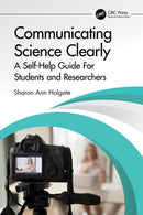 Communicating Science Clearly : A Self-Help Guide For Students and Researchers-9781032069111