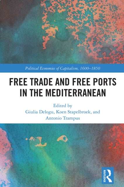 Free Trade and Free Ports in the Mediterranean-9781032069289