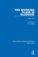 The Working Class in Glasgow : 1750-1914-9781032069401