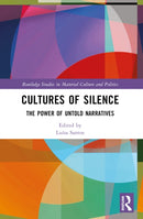 Cultures of Silence : The Power of Untold Narratives-9781032073965