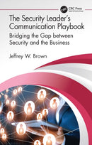 The Security Leader''s Communication Playbook