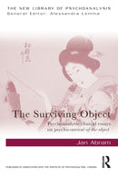 The Surviving Object : Psychoanalytic clinical essays on psychic survival-of-the-object-9781032075181