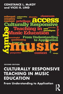 Culturally Responsive Teaching in Music Education : From Understanding to Application-9781032076522