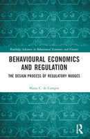 Behavioural Economics and Regulation : The Design Process of Regulatory Nudges-9781032077222