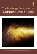 The Routledge Companion to Diasporic Jazz Studies-9781032080383