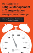 The Handbook of Fatigue Management in Transportation : Waking Up to the Challenge-9781032081397