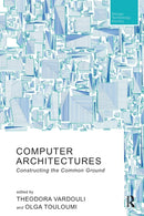 Computer Architectures : Constructing the Common Ground-9781032085685