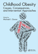 Childhood Obesity : Causes, Consequences, and Intervention Approaches-9781032097596